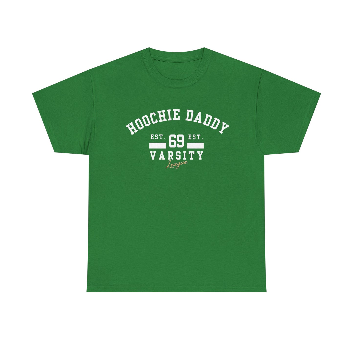 Hoochie Daddy Varsity Tee, Comfortable Unisex Heavy Cotton Shirt