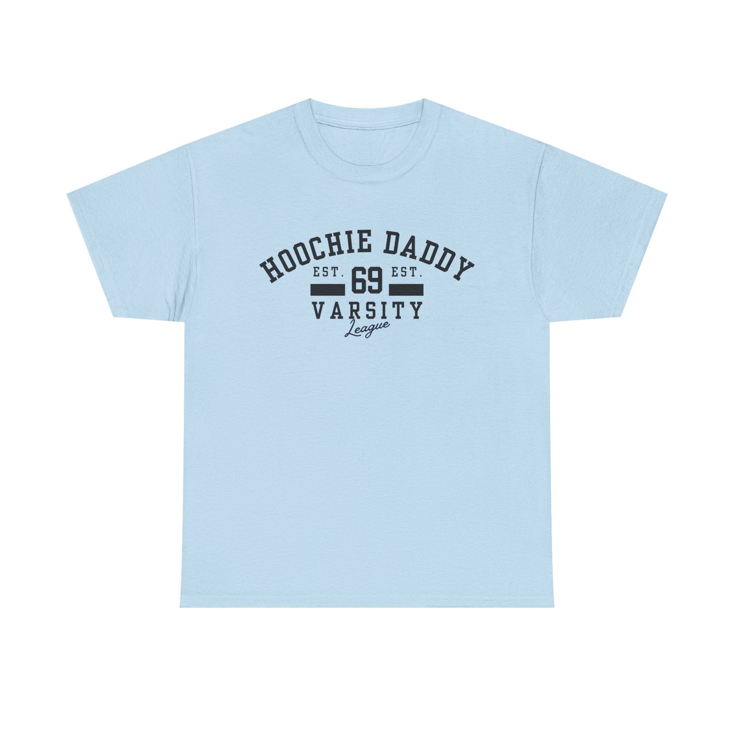 Hoochie Daddy Varsity Tee - Unisex Heavy Cotton Tee