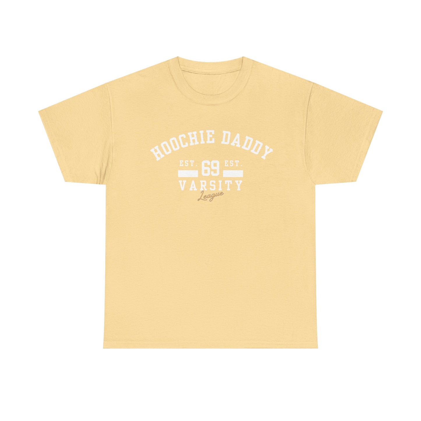 Hoochie Daddy Varsity Tee, Comfortable Unisex Heavy Cotton Shirt