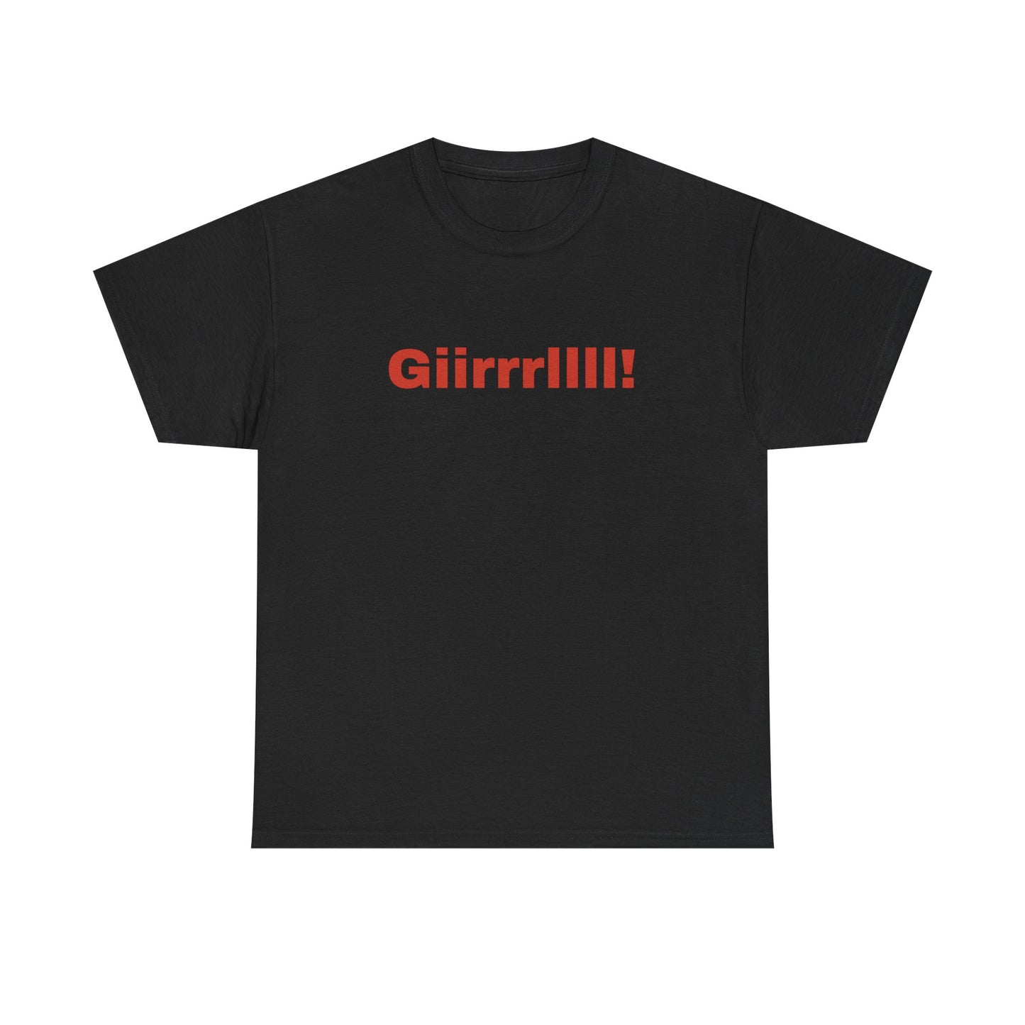 Girl Bye - Unisex Heavy Cotton Tee
