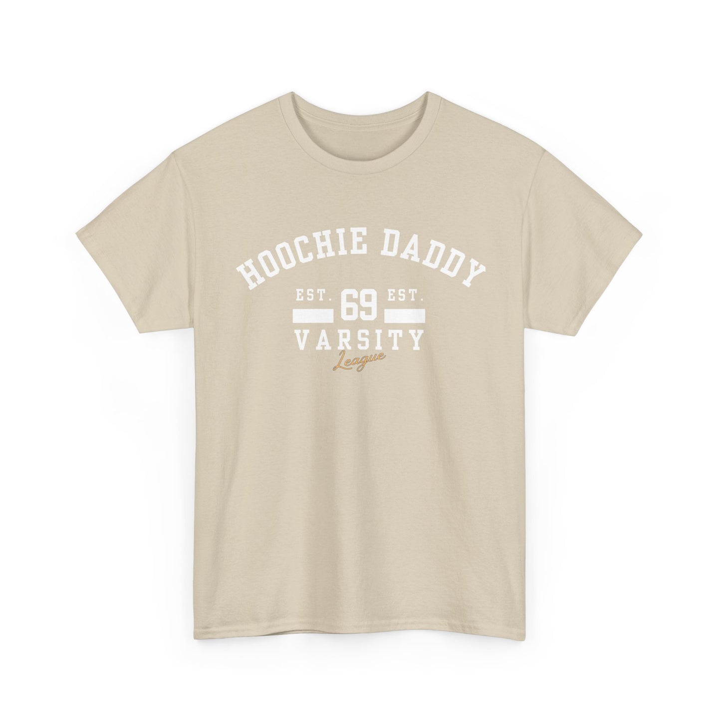 Hoochie Daddy Varsity Tee, Comfortable Unisex Heavy Cotton Shirt