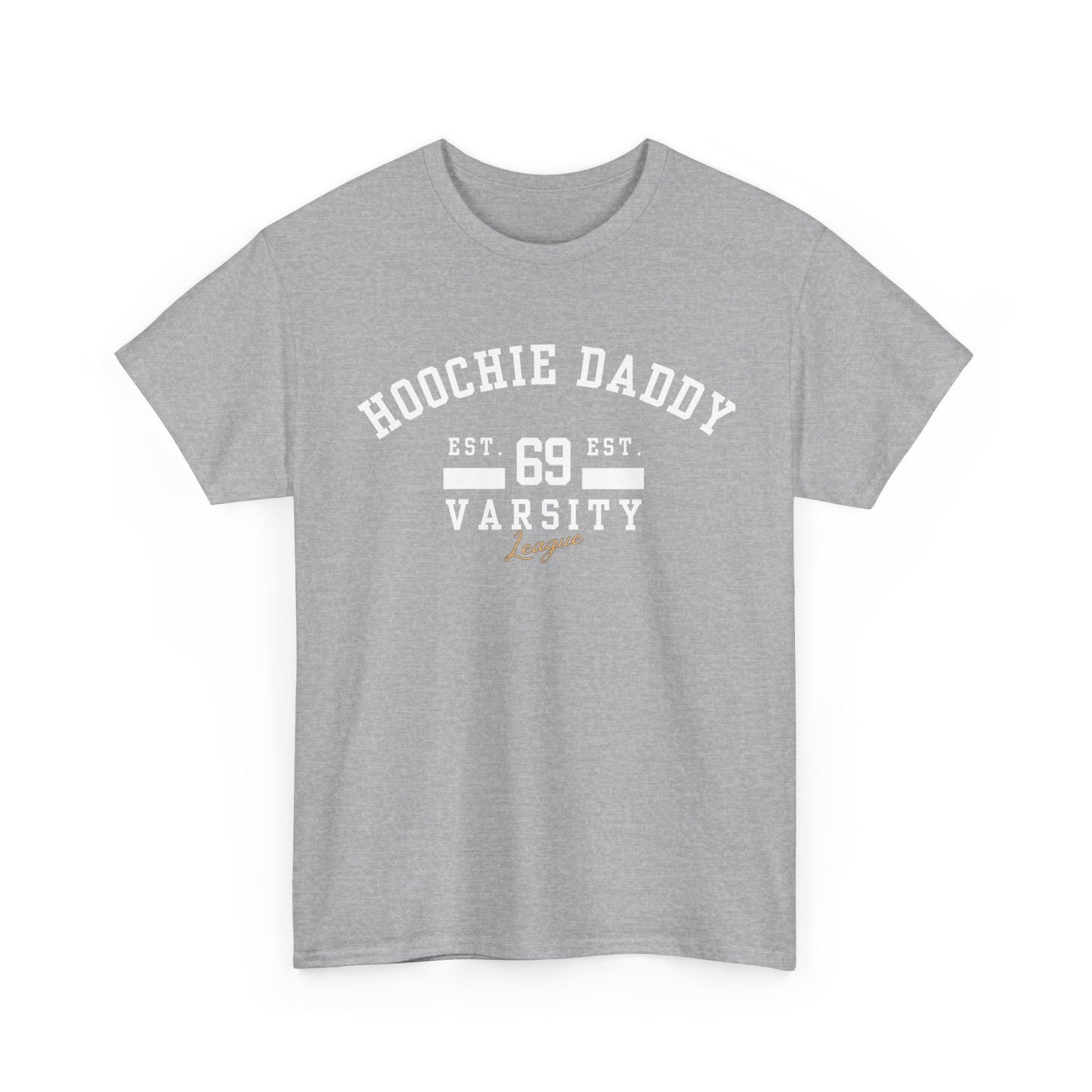 Hoochie Daddy Varsity Tee, Comfortable Unisex Heavy Cotton Shirt