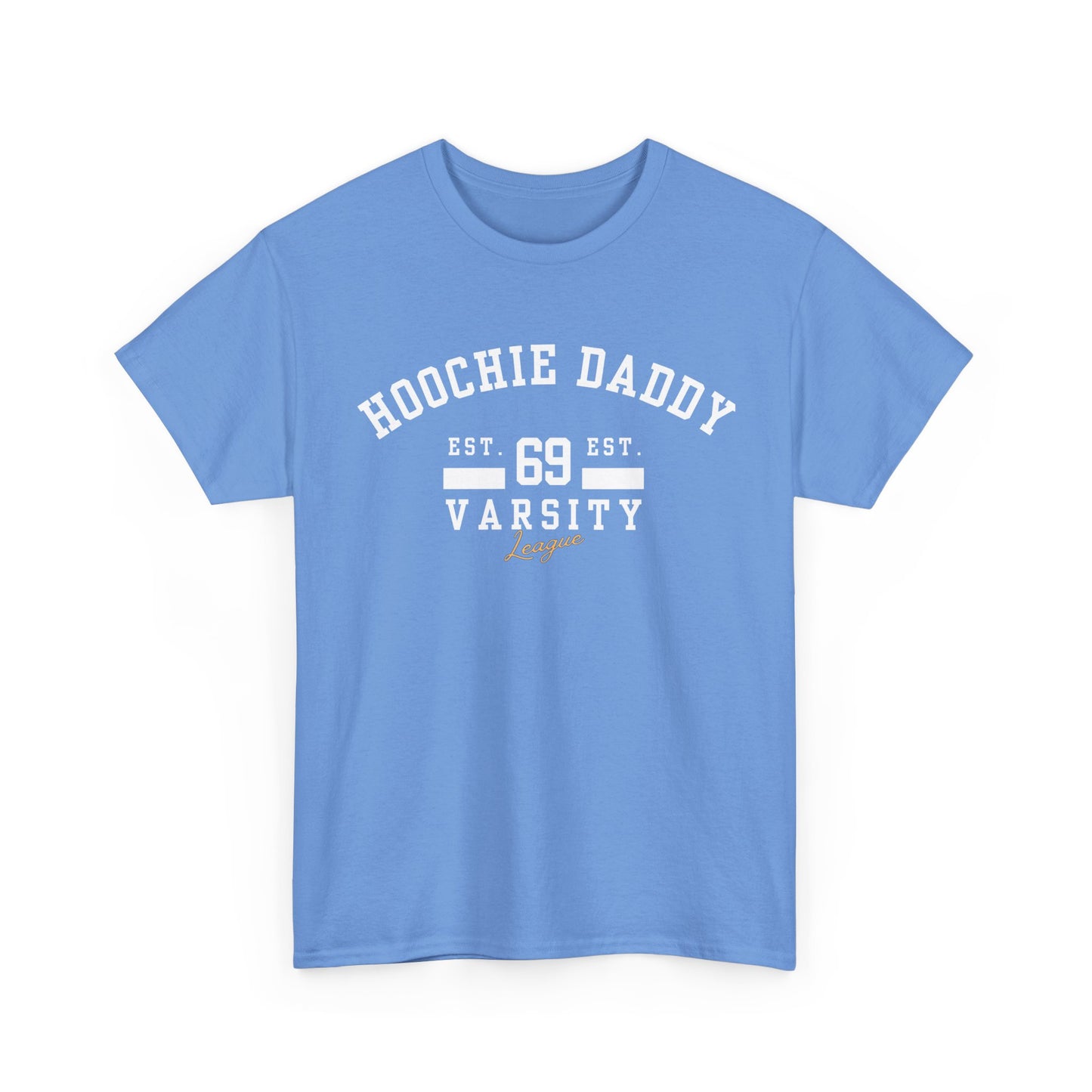 Hoochie Daddy Varsity Tee, Comfortable Unisex Heavy Cotton Shirt