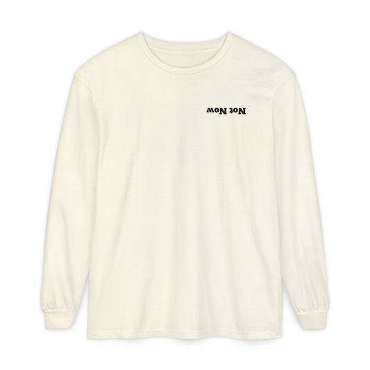 Not Now Unisex Long Sleeve Tee