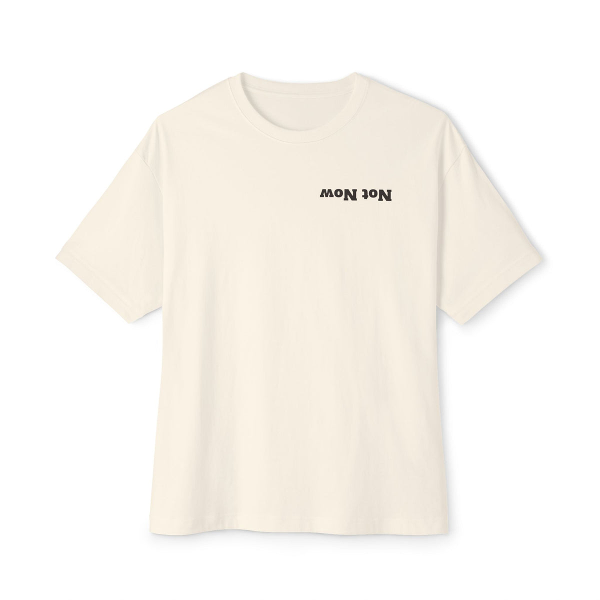 Not Now Boxy Tee