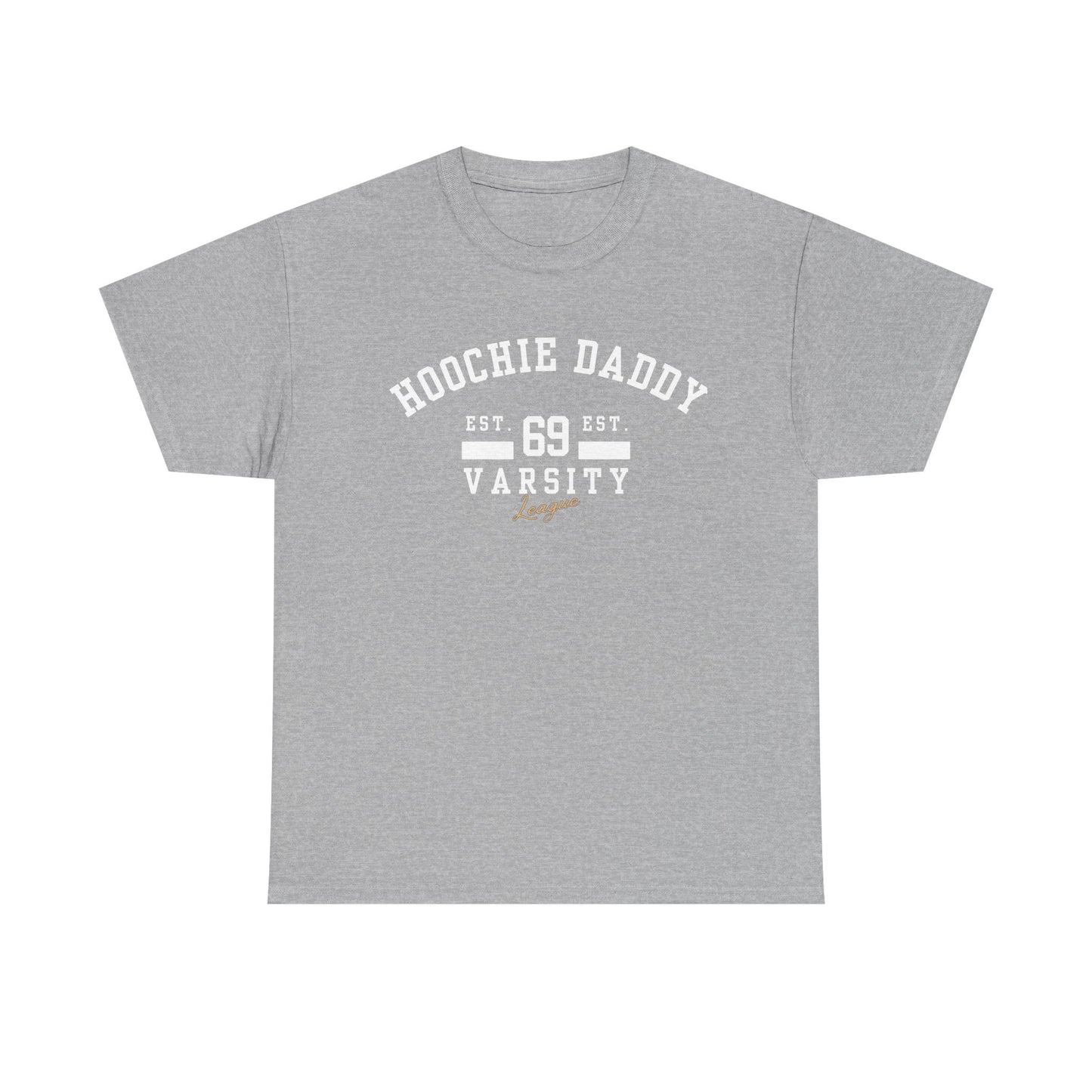 Hoochie Daddy Varsity Tee, Comfortable Unisex Heavy Cotton Shirt