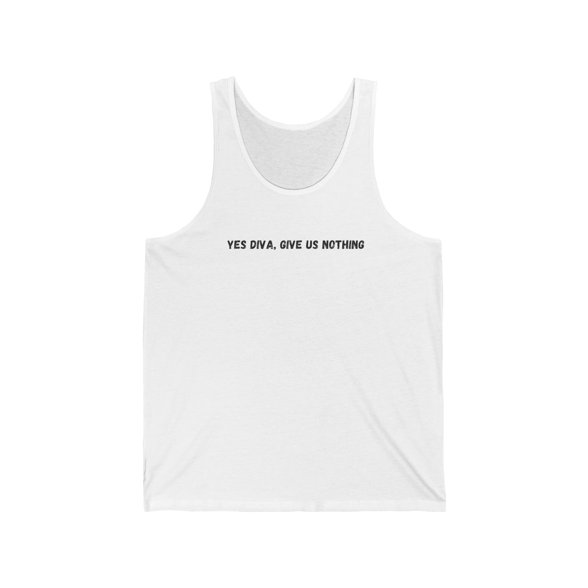 Give Us Nothing Unisex Jersey Tank