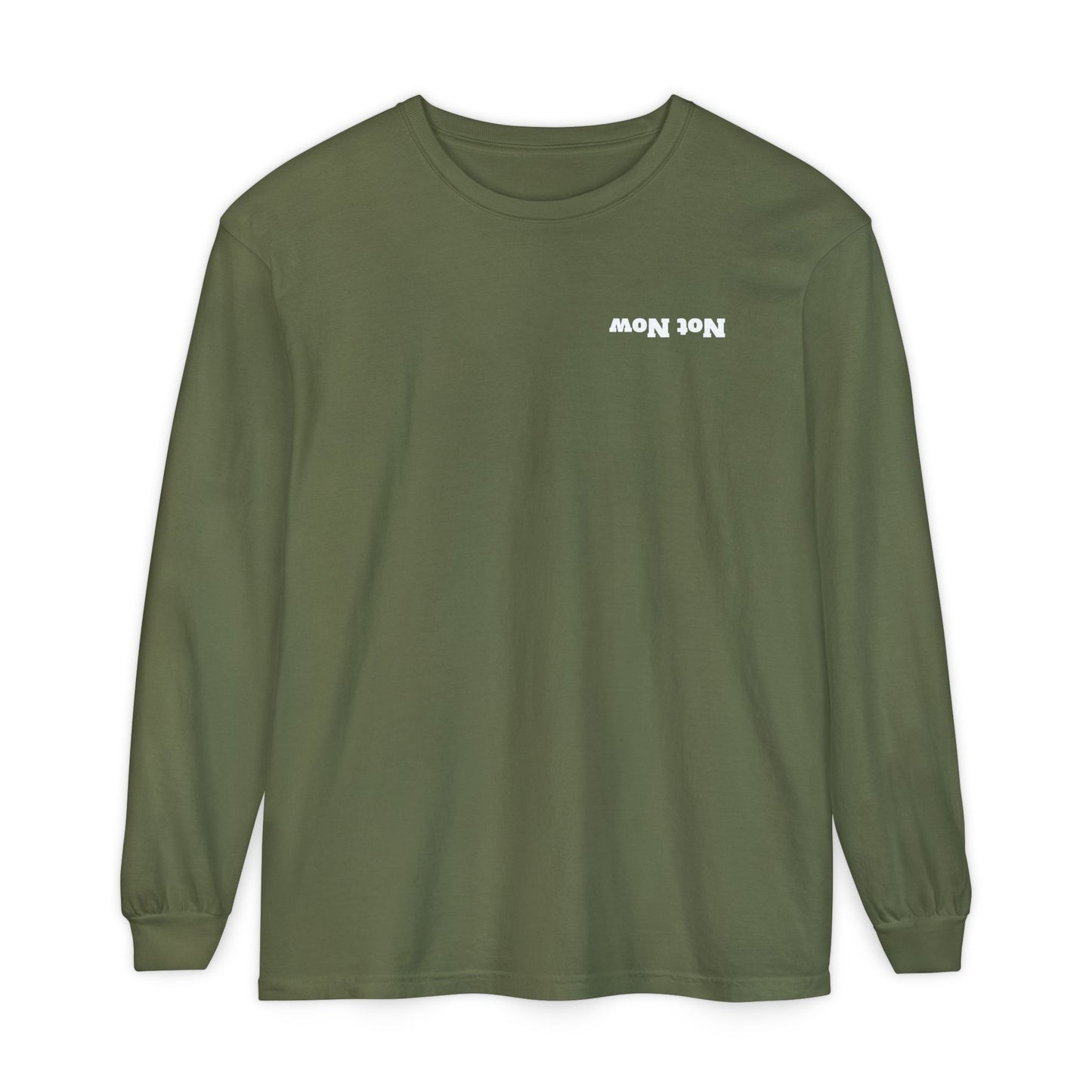 Not Now Long Sleeve Unisex Tee