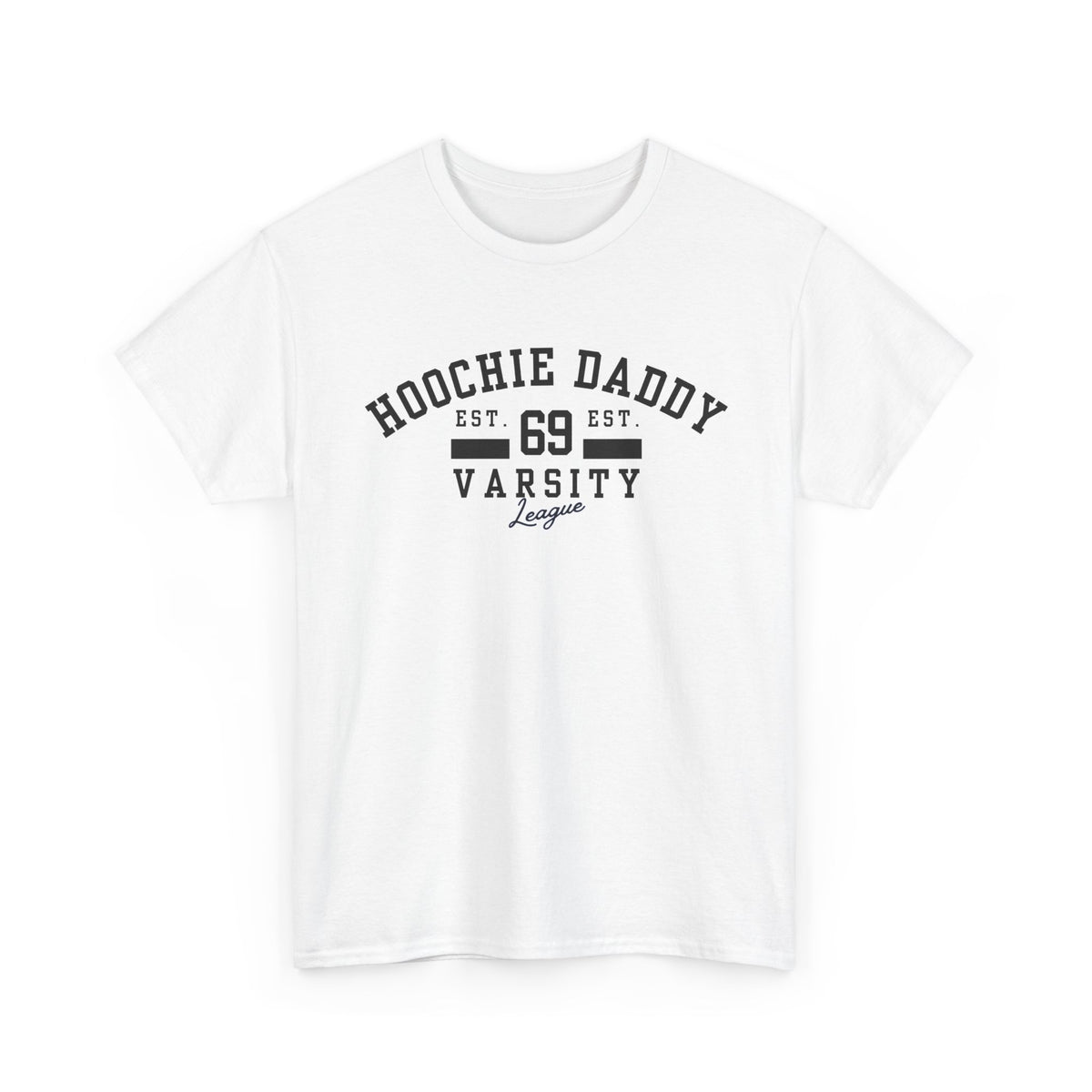 Hoochie Daddy Varsity Tee - Unisex Heavy Cotton Tee