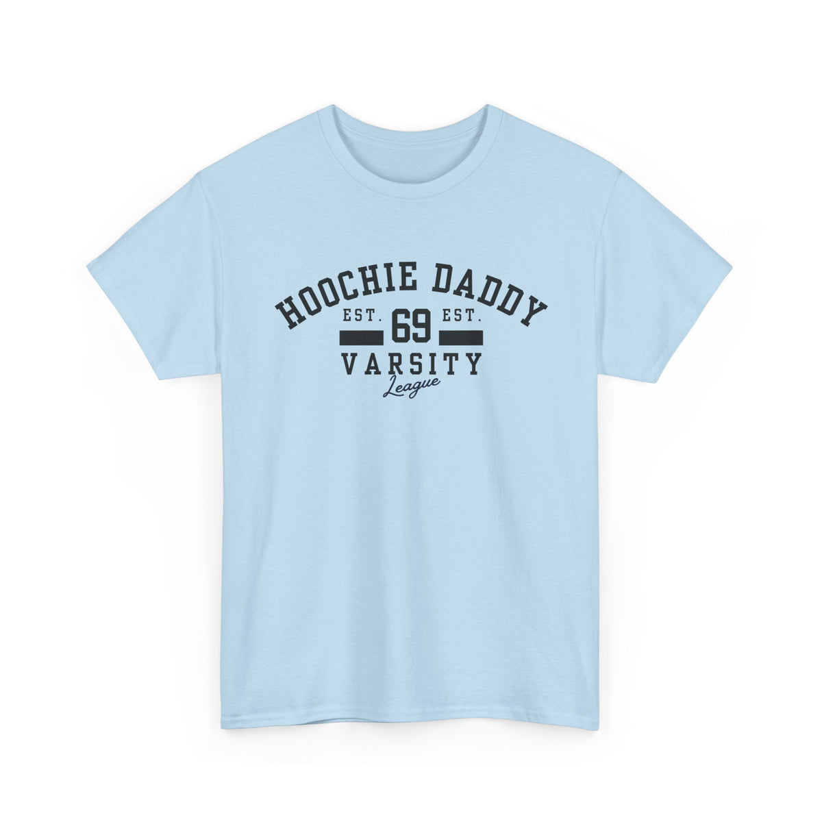 Hoochie Daddy Varsity Tee - Unisex Heavy Cotton Tee
