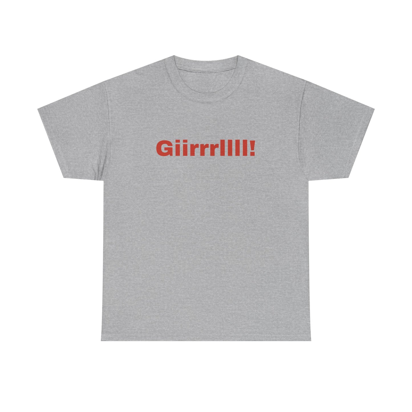 Girl Bye - Unisex Heavy Cotton Tee
