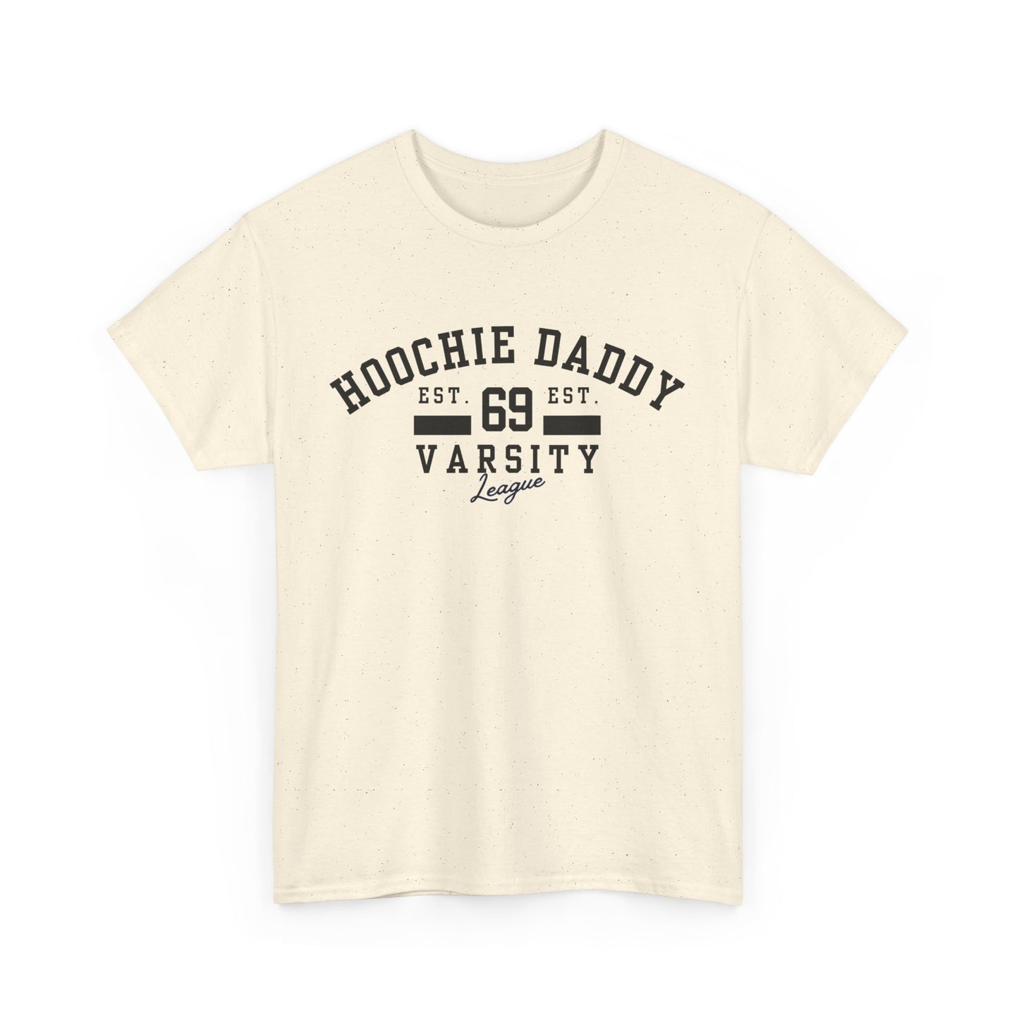 Hoochie Daddy Varsity Tee - Unisex Heavy Cotton Tee