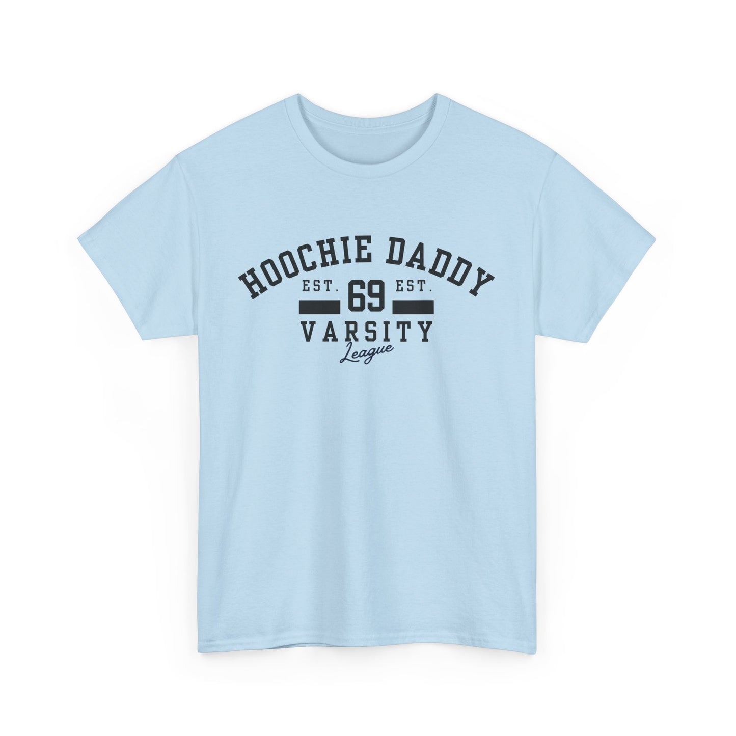 Hoochie Daddy Varsity Tee - Unisex Heavy Cotton Tee