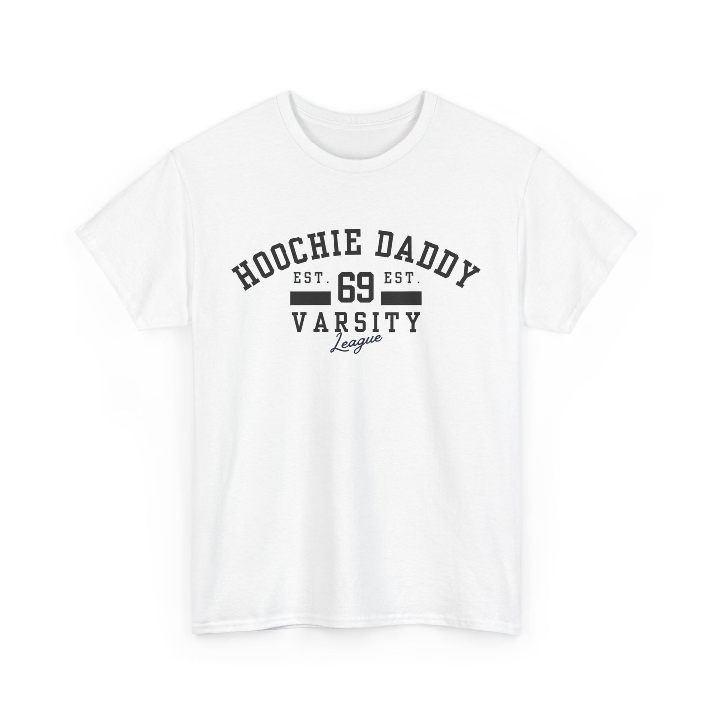 Hoochie Daddy Varsity Tee - Unisex Heavy Cotton Tee