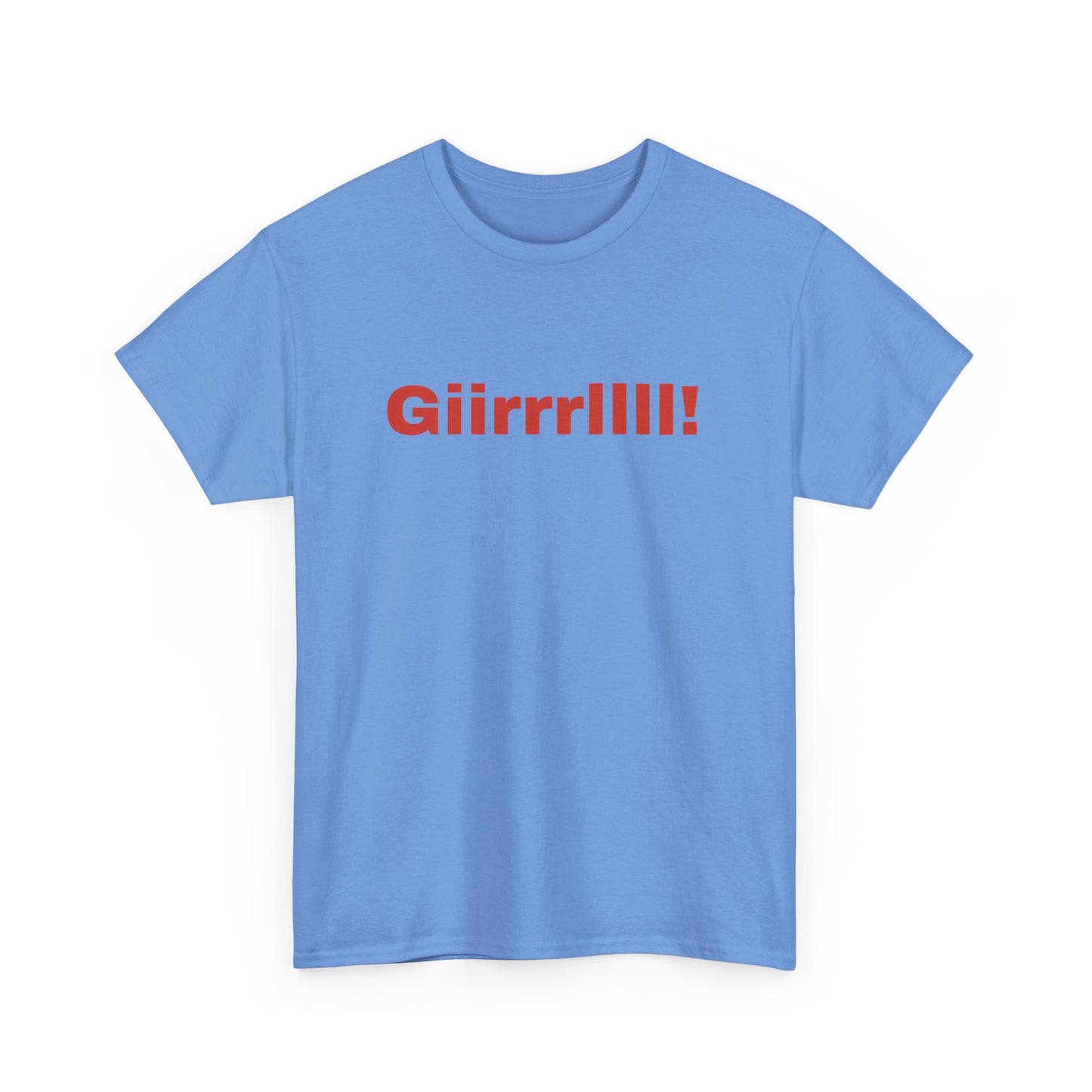 Girl Bye - Unisex Heavy Cotton Tee
