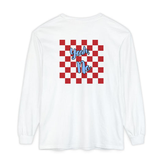 Yeah No Unisex Long Sleeve Tee