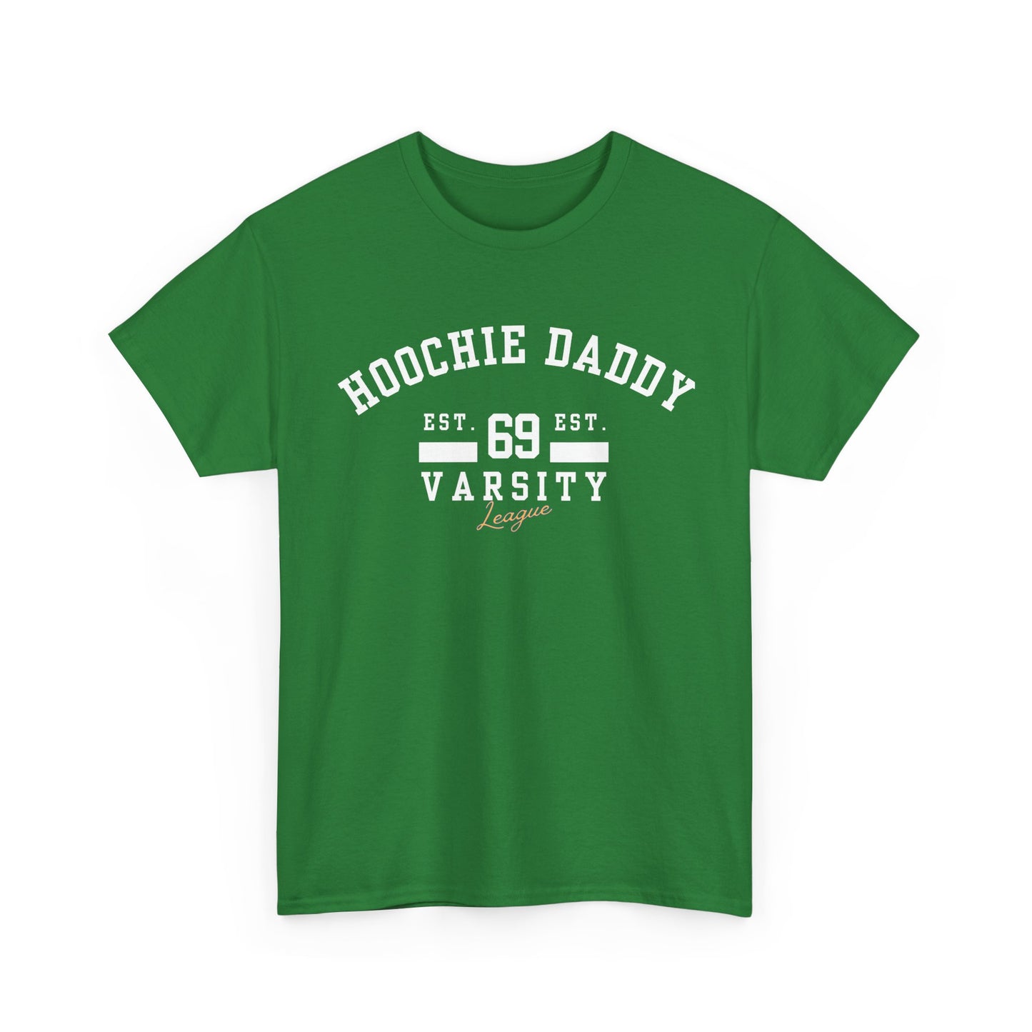 Hoochie Daddy Varsity Tee, Comfortable Unisex Heavy Cotton Shirt
