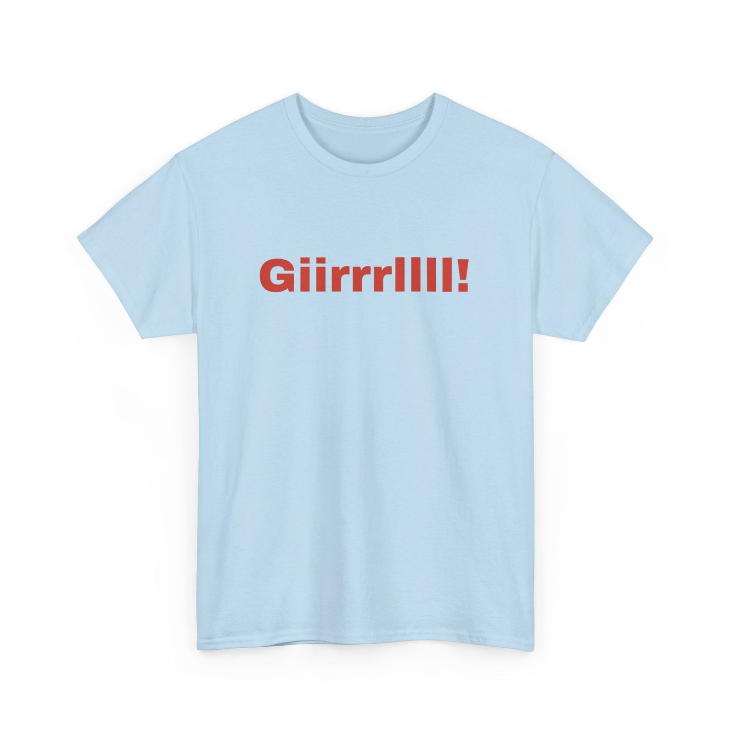 Girl Bye - Unisex Heavy Cotton Tee