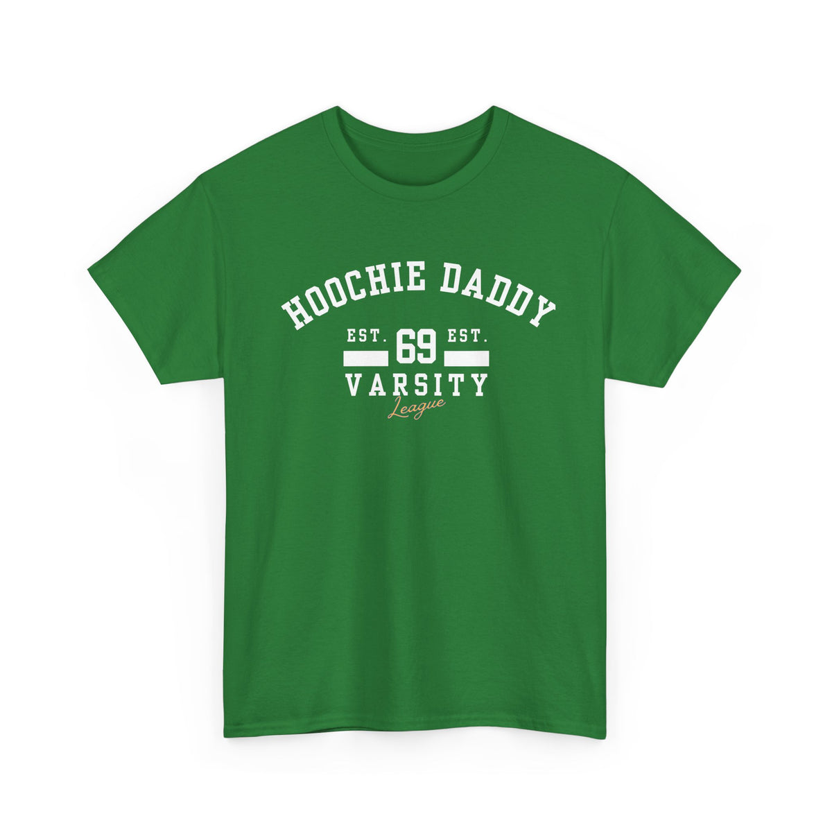 Hoochie Daddy Varsity Tee, Comfortable Unisex Heavy Cotton Shirt