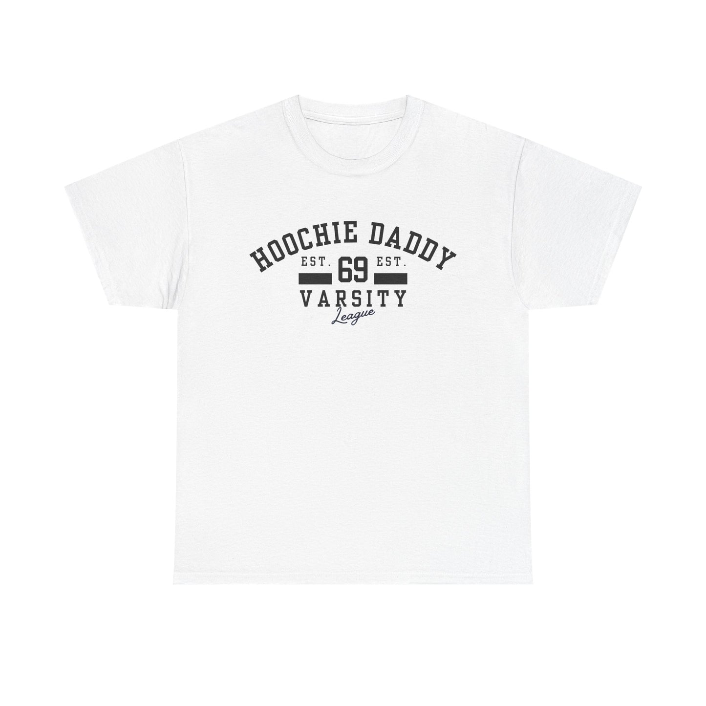 Hoochie Daddy Varsity Tee - Unisex Heavy Cotton Tee