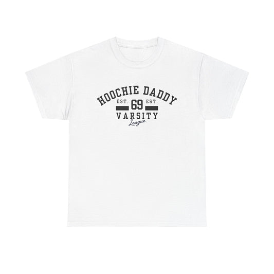 Hoochie Daddy Varsity Tee - Unisex Heavy Cotton Tee