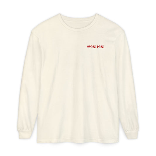 Not Now Long Sleeve Unisex Tee