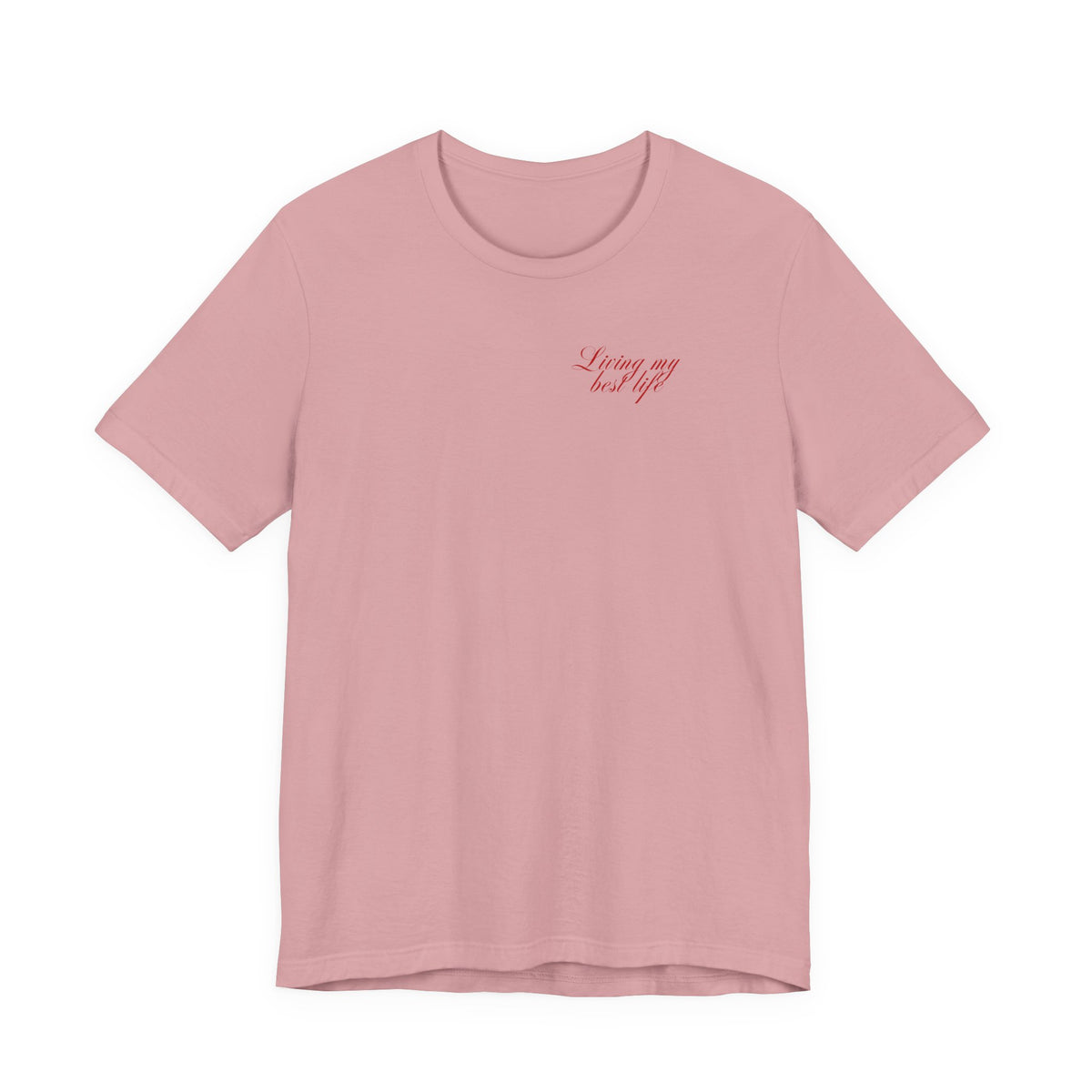Living my best life Unisex Jersey Short Sleeve Tee