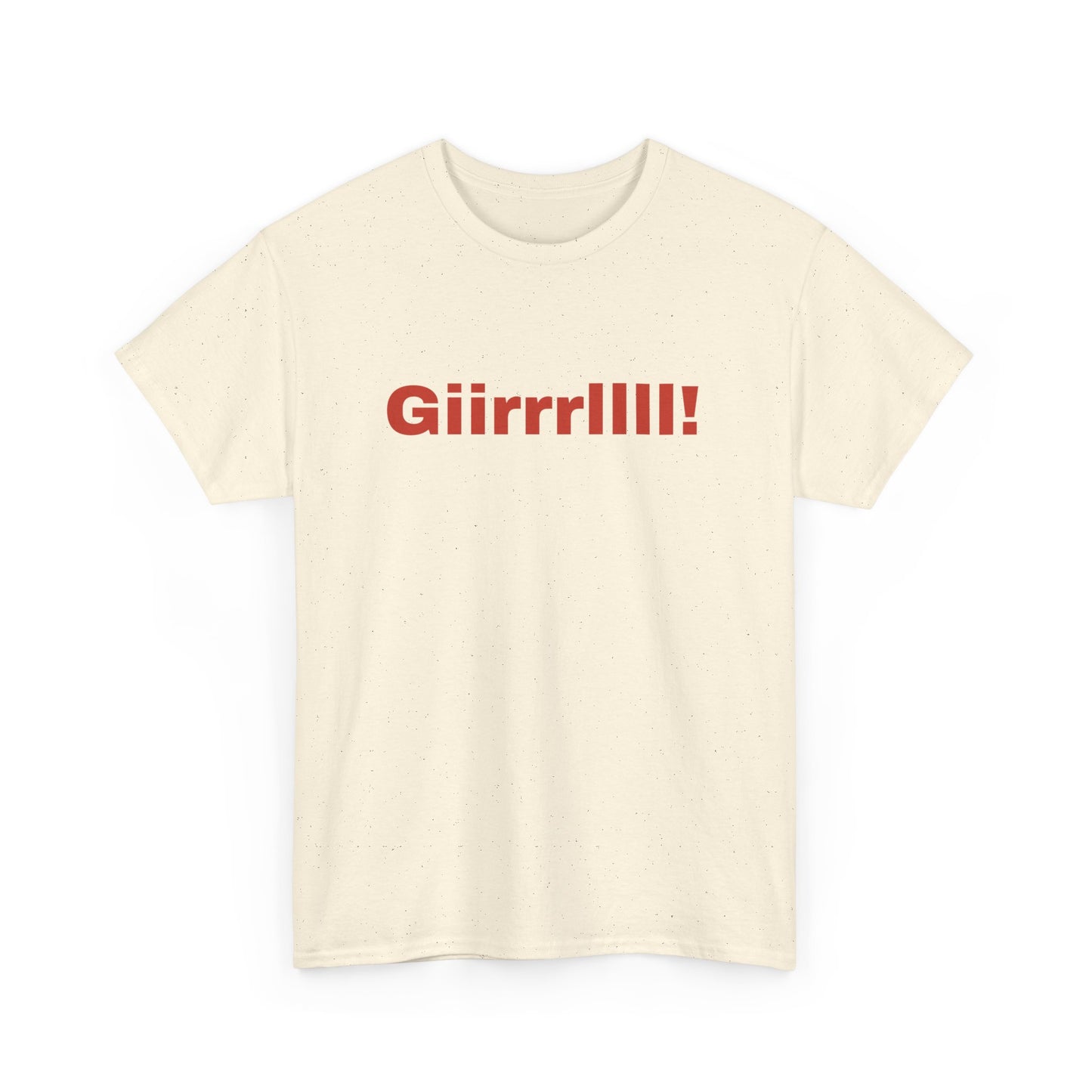 Girl Bye - Unisex Heavy Cotton Tee